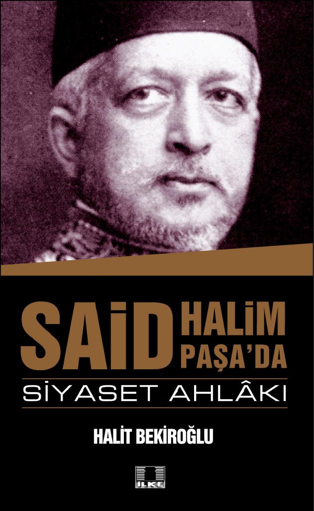 SAİD HALİM PAŞA’DA SİYASET AHLÂKI