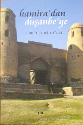 HAMİRA’DAN DUŞANBE’YE