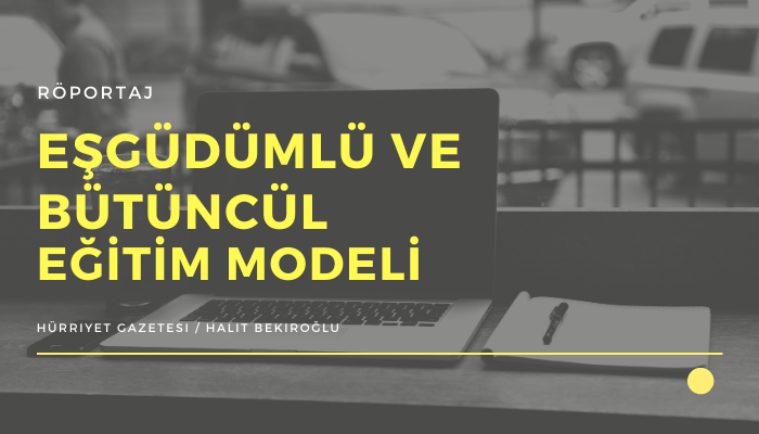 EŞGÜDÜMLÜ VE BÜTÜNCÜL EĞİTİM MODELİ